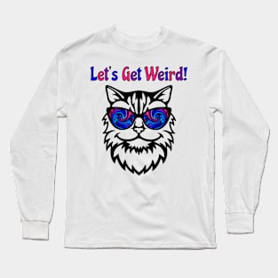 Let's Get Weird! Psychedelic Cat Long Sleeve T-Shirt